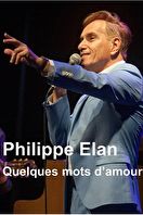 Zaterdag 15 oktober - 20.15 uur: Philppe Elan: 'Quelques mots d'amour'